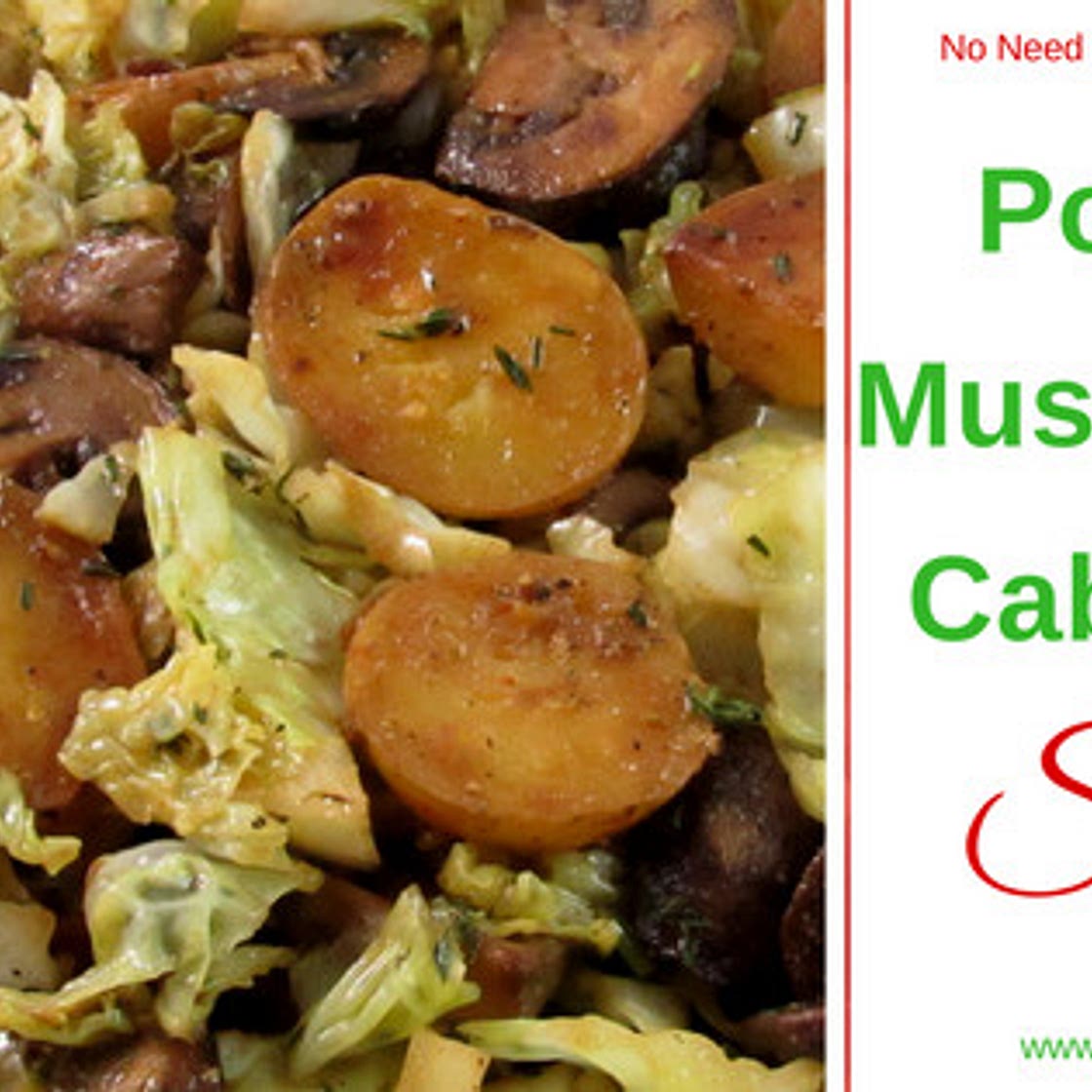 Potato, Mushroom, & Cabbage Saute