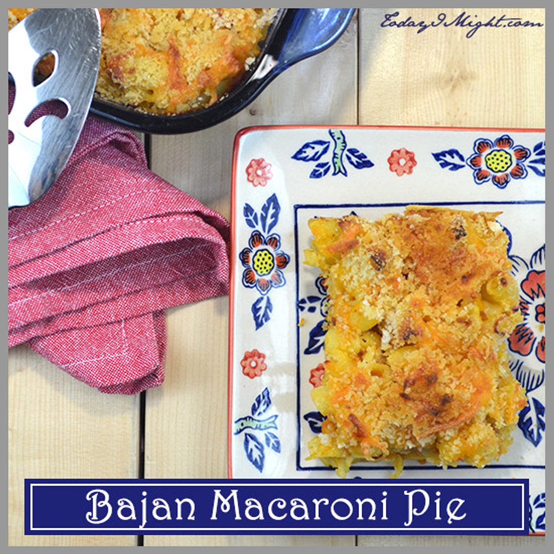 Bajan Macaroni Pie