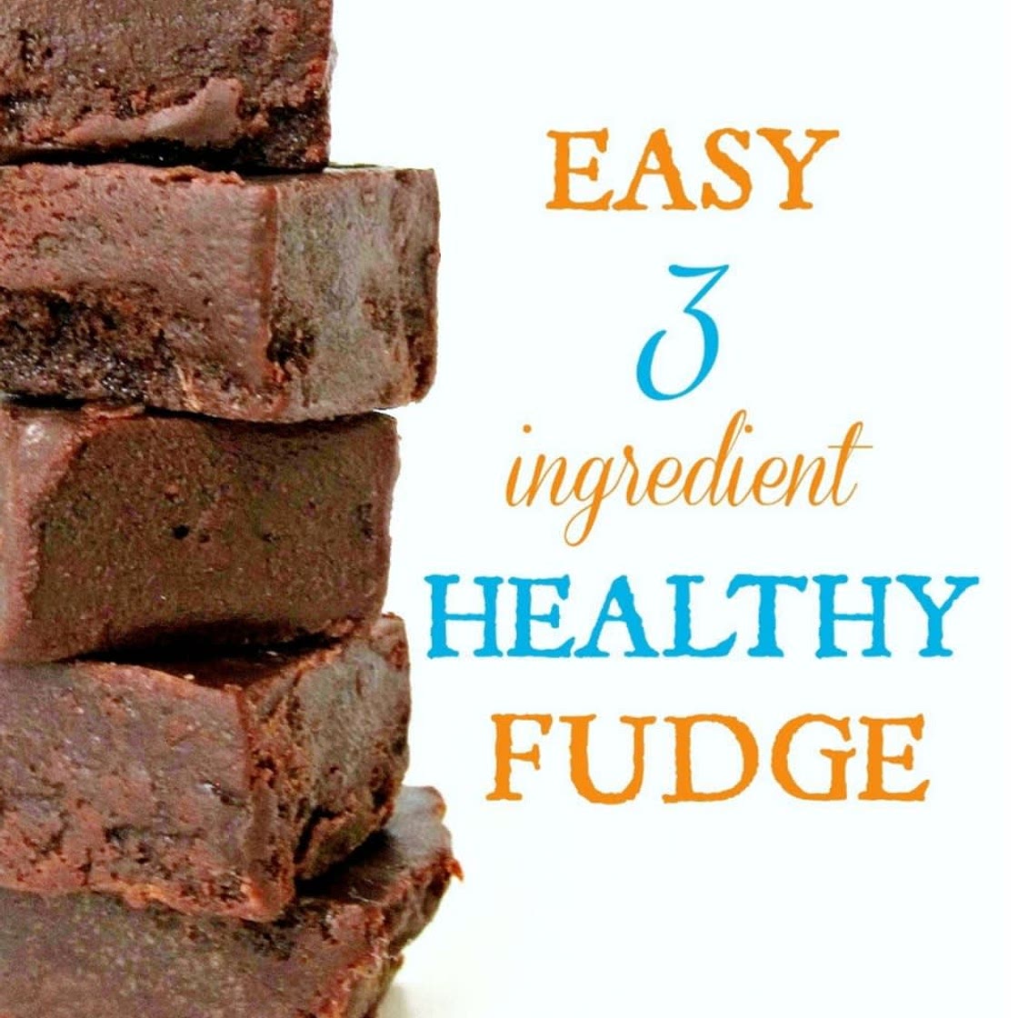 Healthy 3 Ingredient Fudge