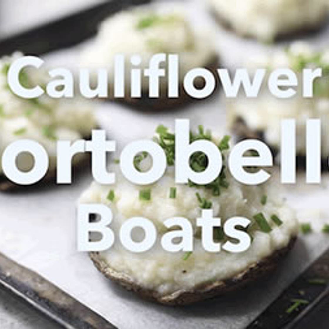 Cauliflower Portobello Boats
