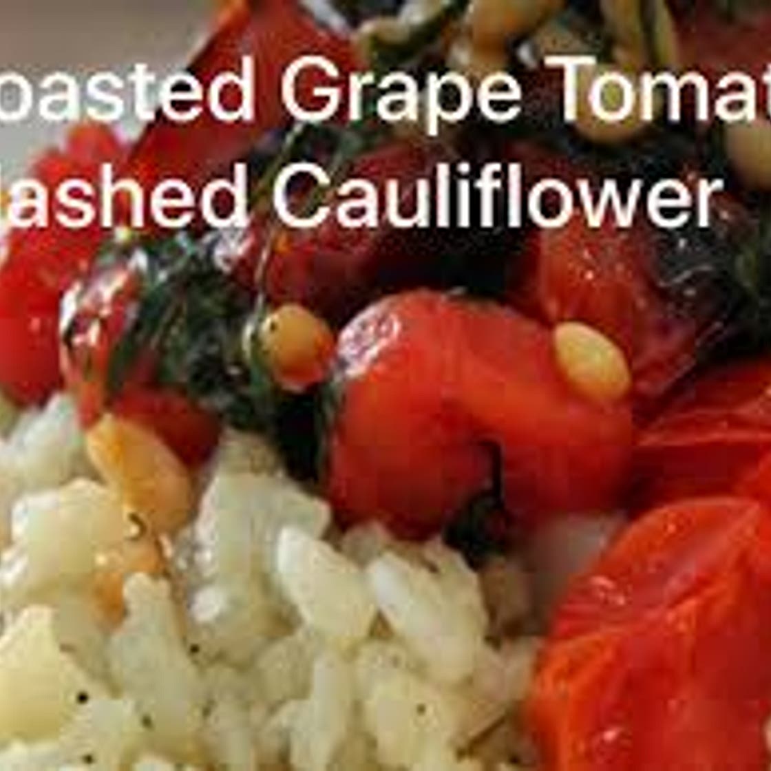 Roasted Grape Tomatoes with Mash Cauliflower