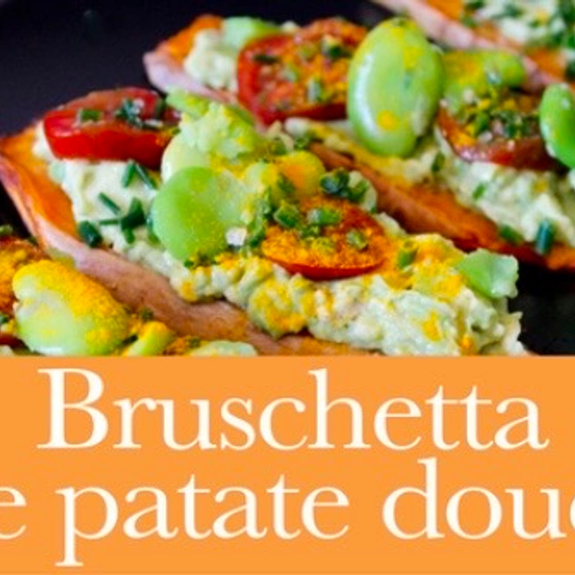 Bruschetta de Patate douce