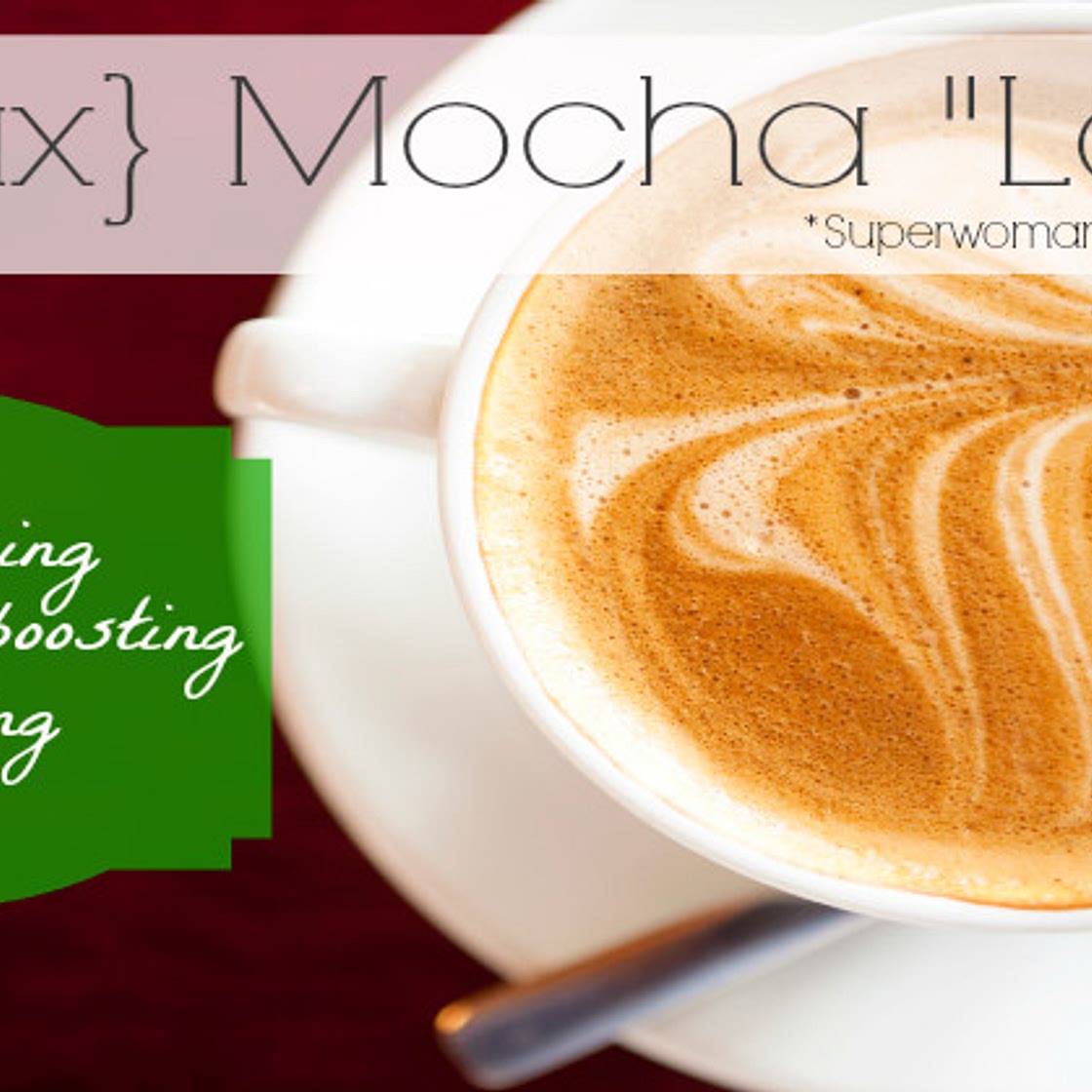 Detoxifying & Metabolism-Boosting {Faux} Mocha “Latte”