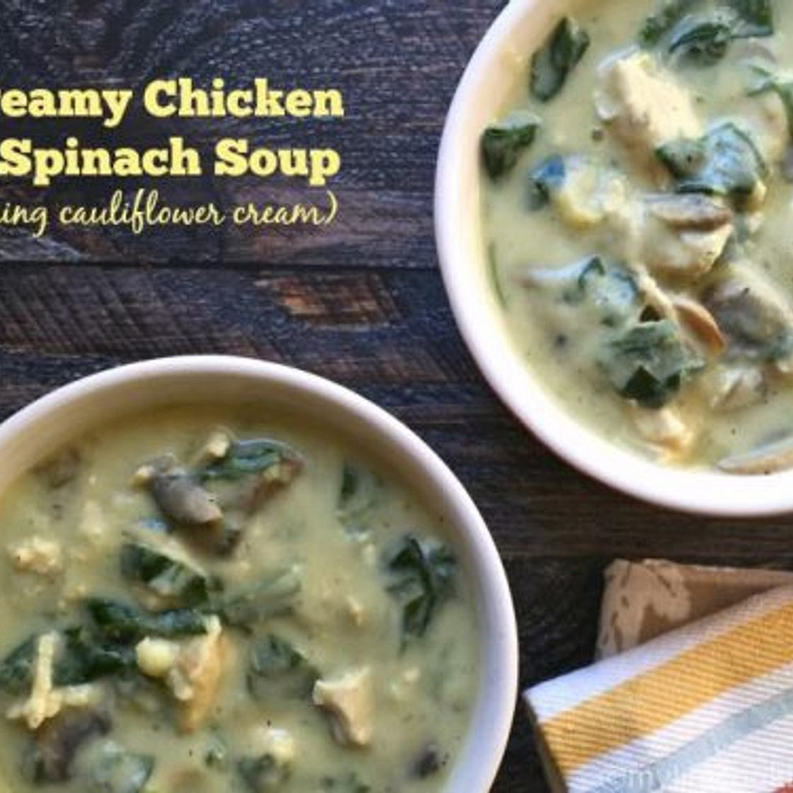 Creamy Chicken & Spinach Soup (using cauliflower cream)