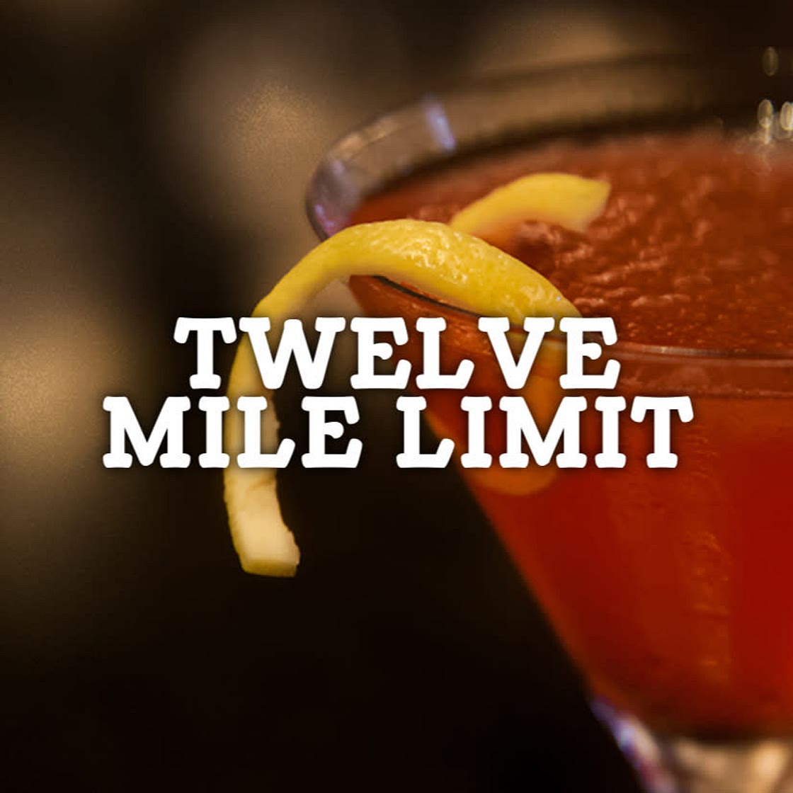 Twelve Mile Limit Cocktail