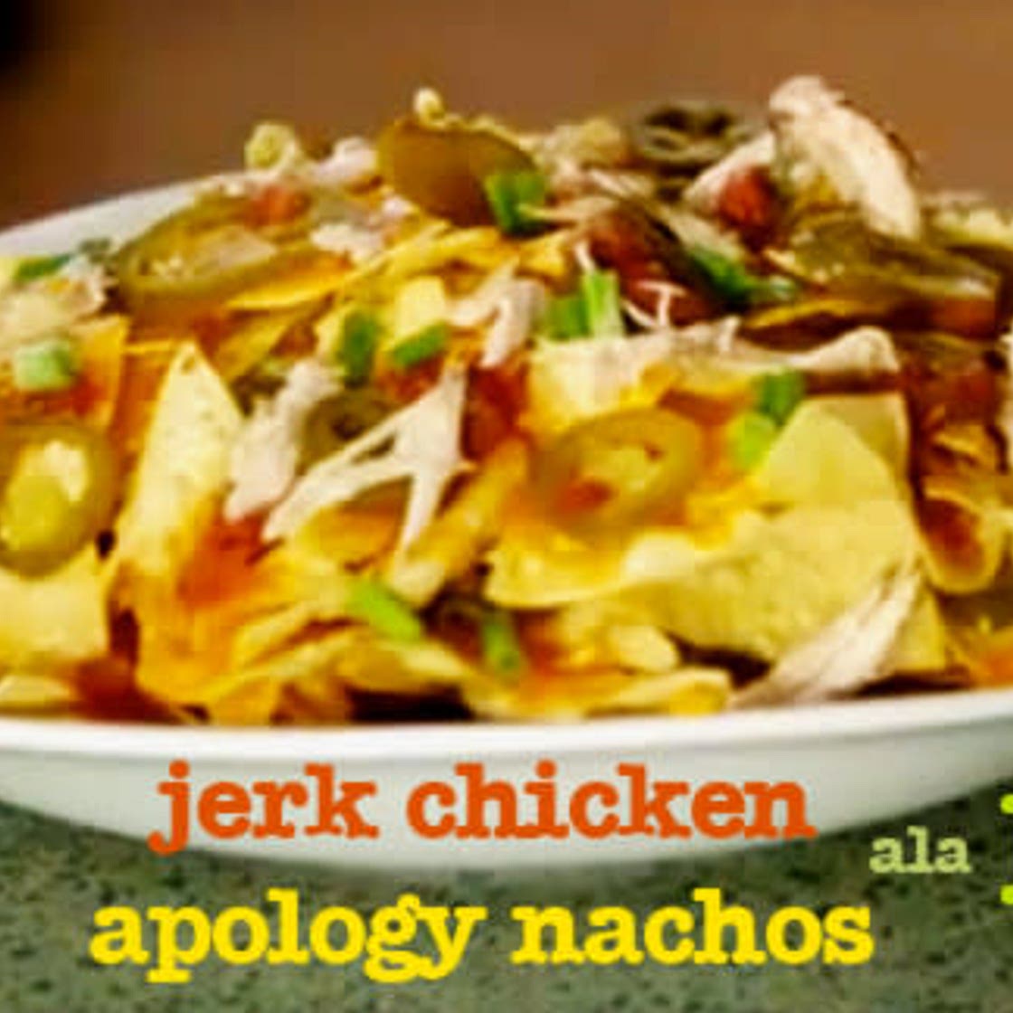Jerk Chicken Apology Nachos