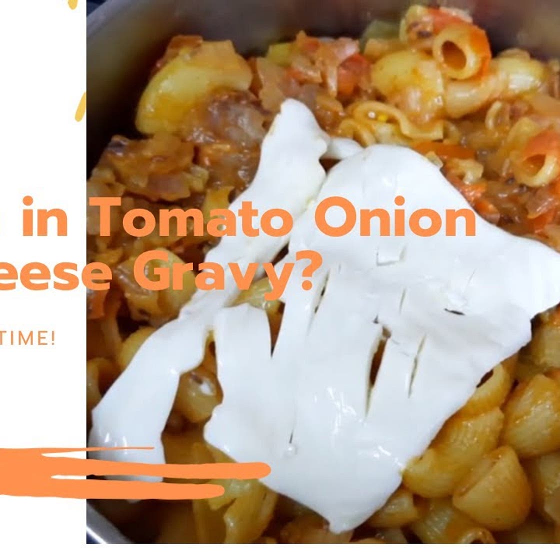 Pasta in Tangy Tomato & Onion Gravy!
