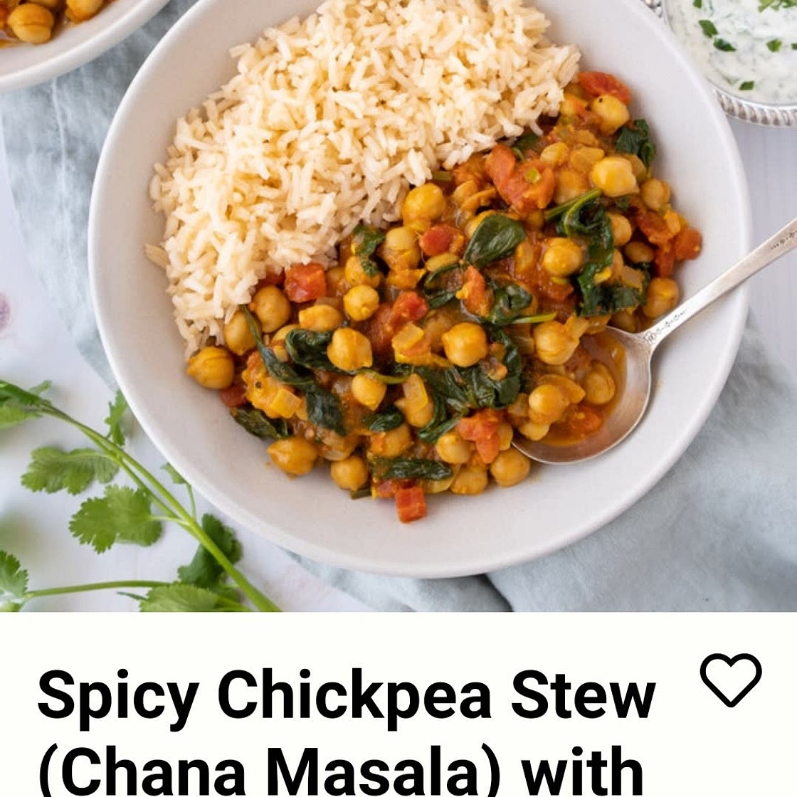 Spicy chickpea stew (Chana Masala) with rice and cilantro lime Raita