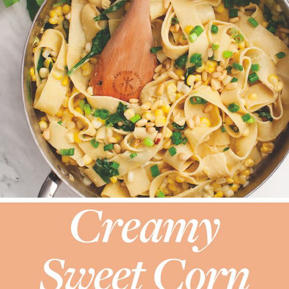 Creamy Sweet Corn Pappardelle