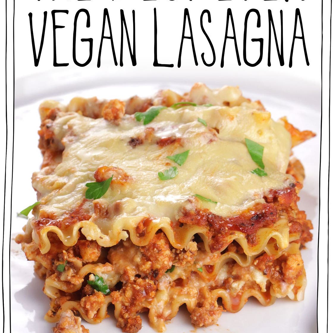 The Best Ever Vegan Lasagna!!!