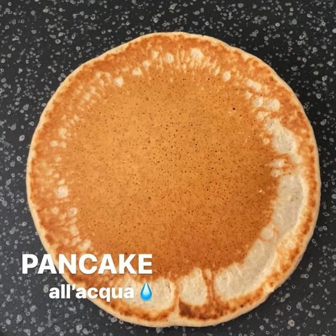 PANCAKE all’acqua