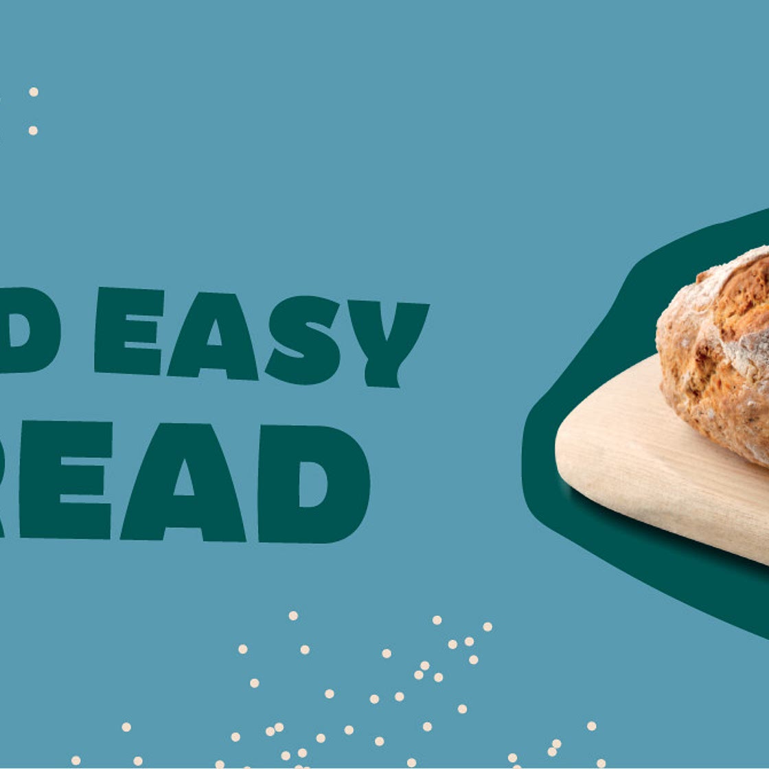 Dead Easy Bread