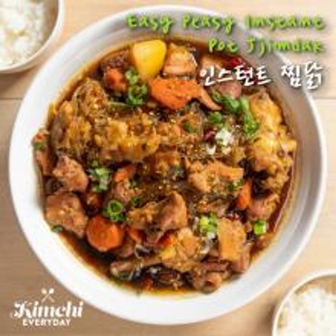 Easy Peasy Instant Pot Jjimdak (Braised Chicken) / 인스턴트 찜닭
