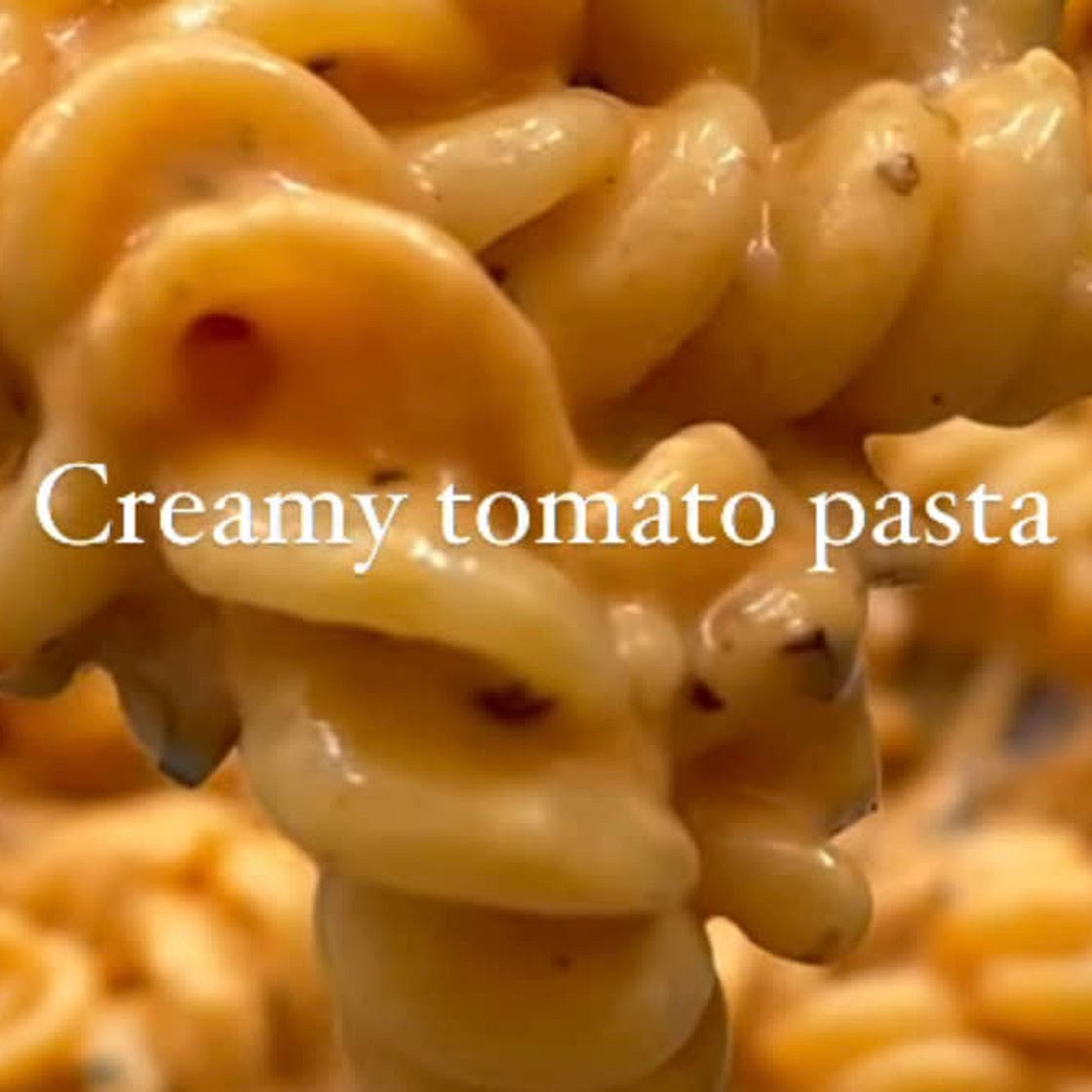 Creamy tomato pasta 