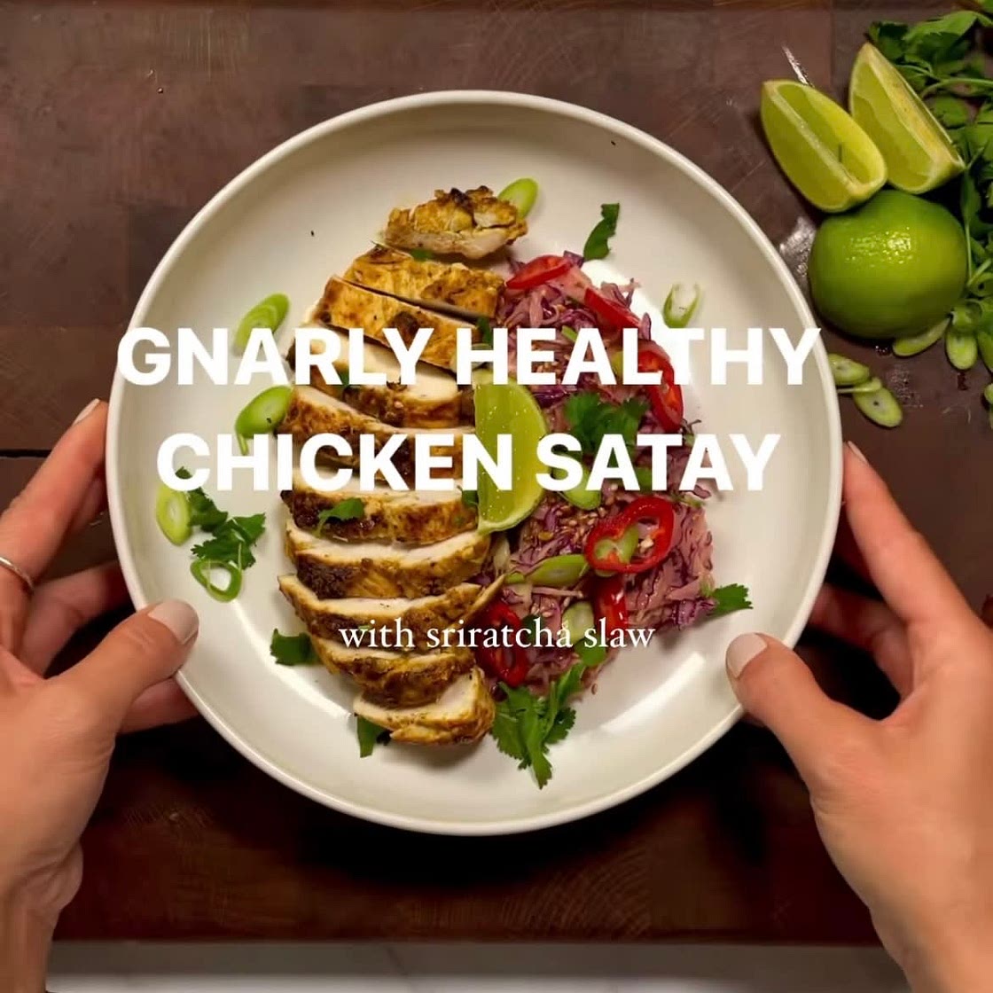 Gnarly Healthy Chicken Satay with Sriracha Slaw