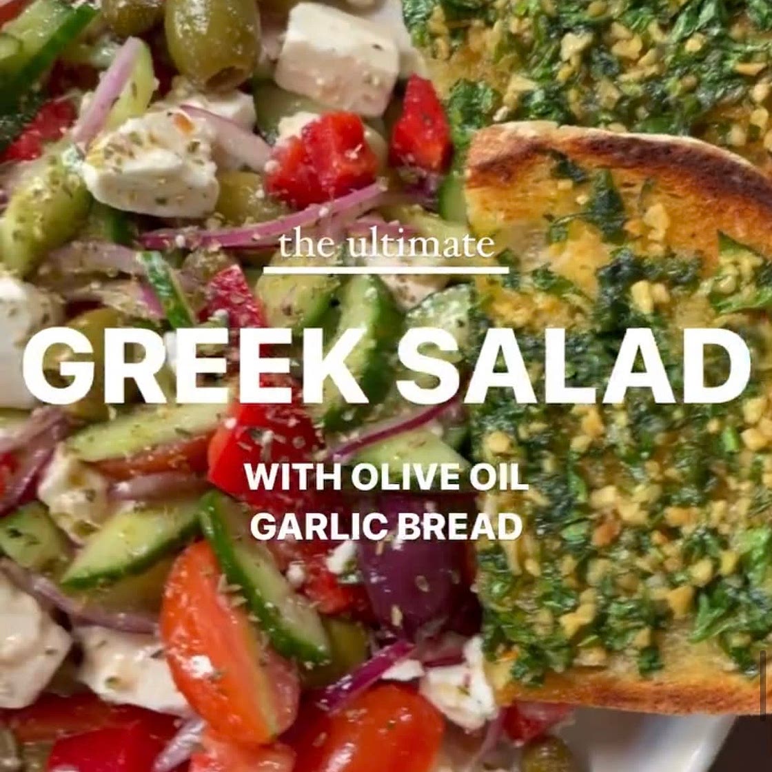 Greek Salad with Olive Oil & Garlic Bread