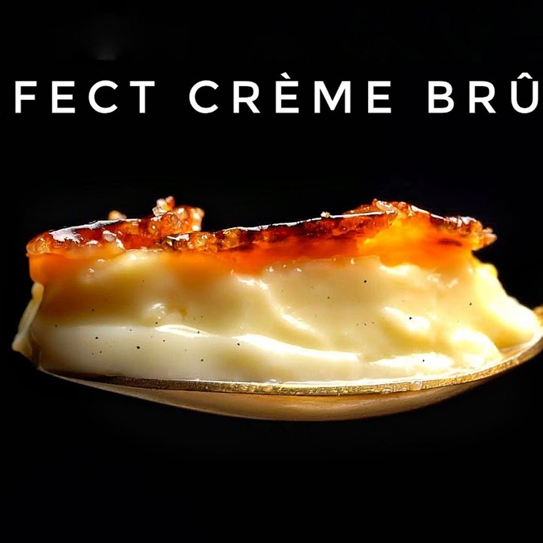 Perfect Creme Brulée