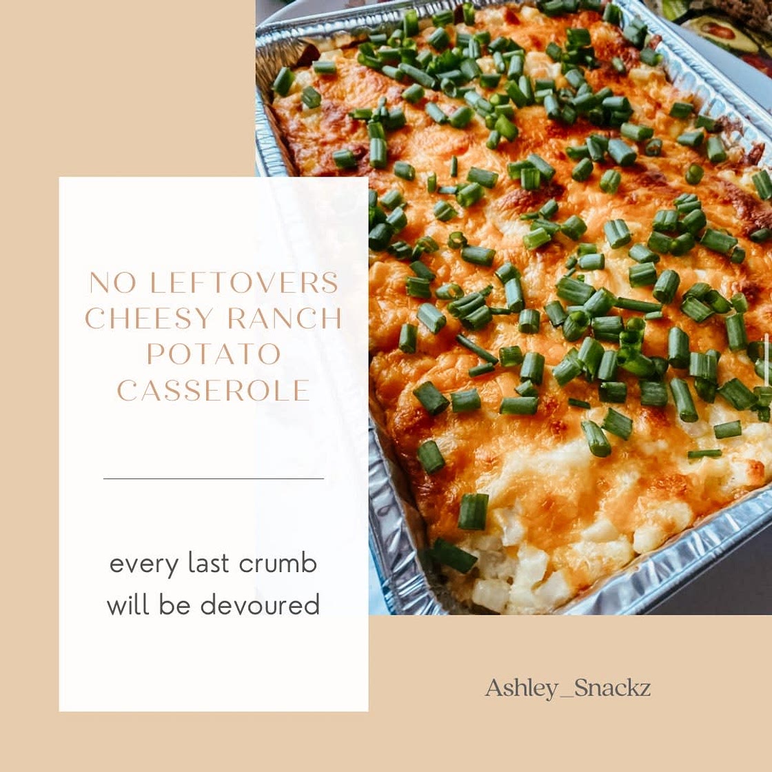 No Leftovers Cheesy Ranch Potato Casserole