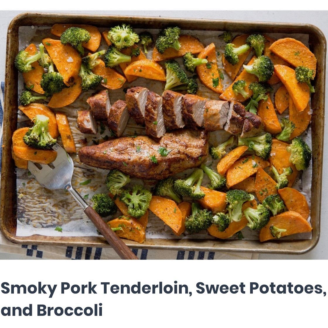 Smoky Pork Tenderloin, sweet potatoes, broccoli sheet pan dinner
