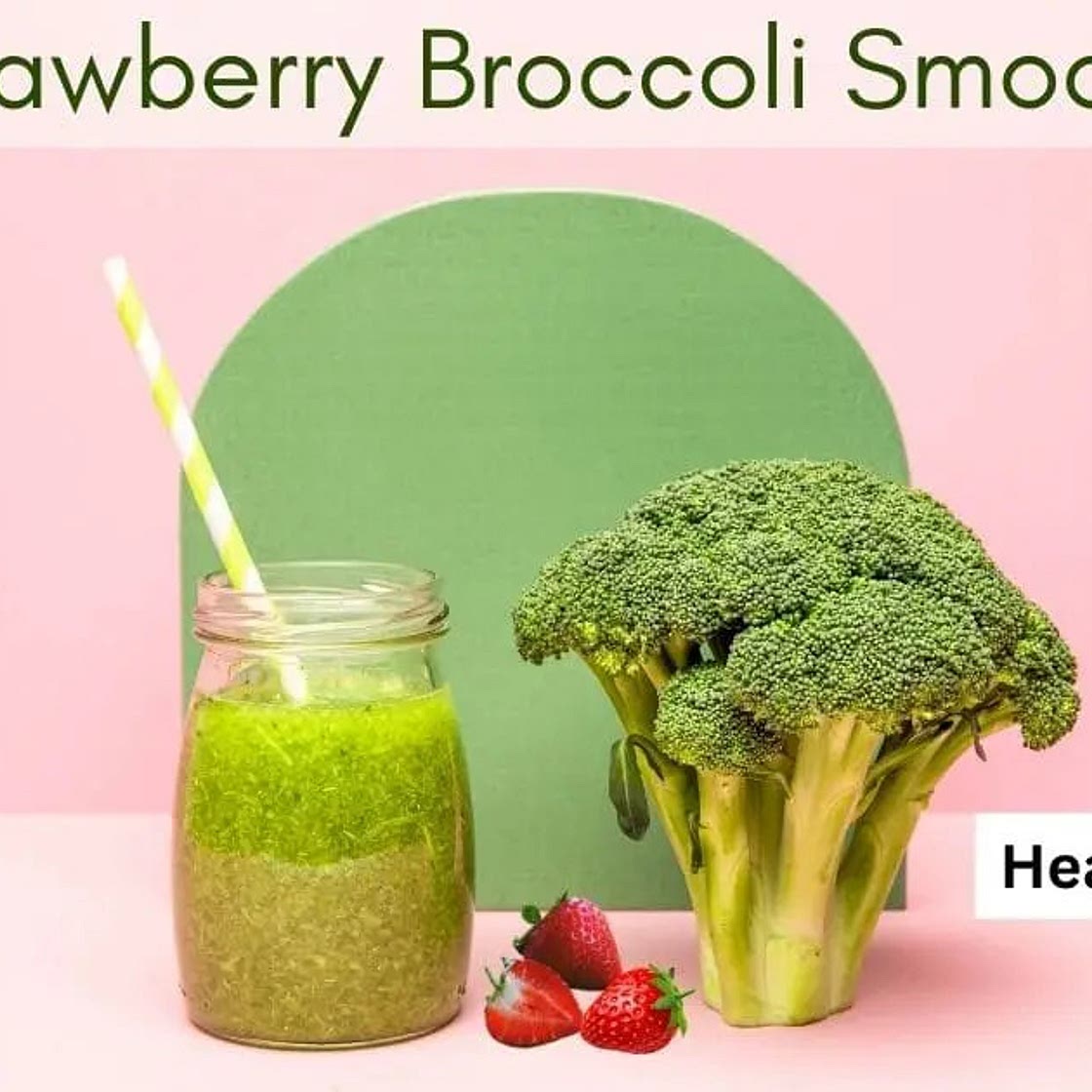 An Ultimate Guide to Strawberry Broccoli Smoothie: Weight Loss, Benefits