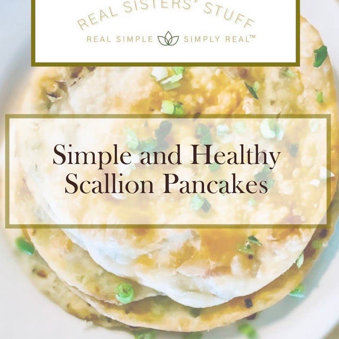 Easy & Healthy Scallion Pancakes
