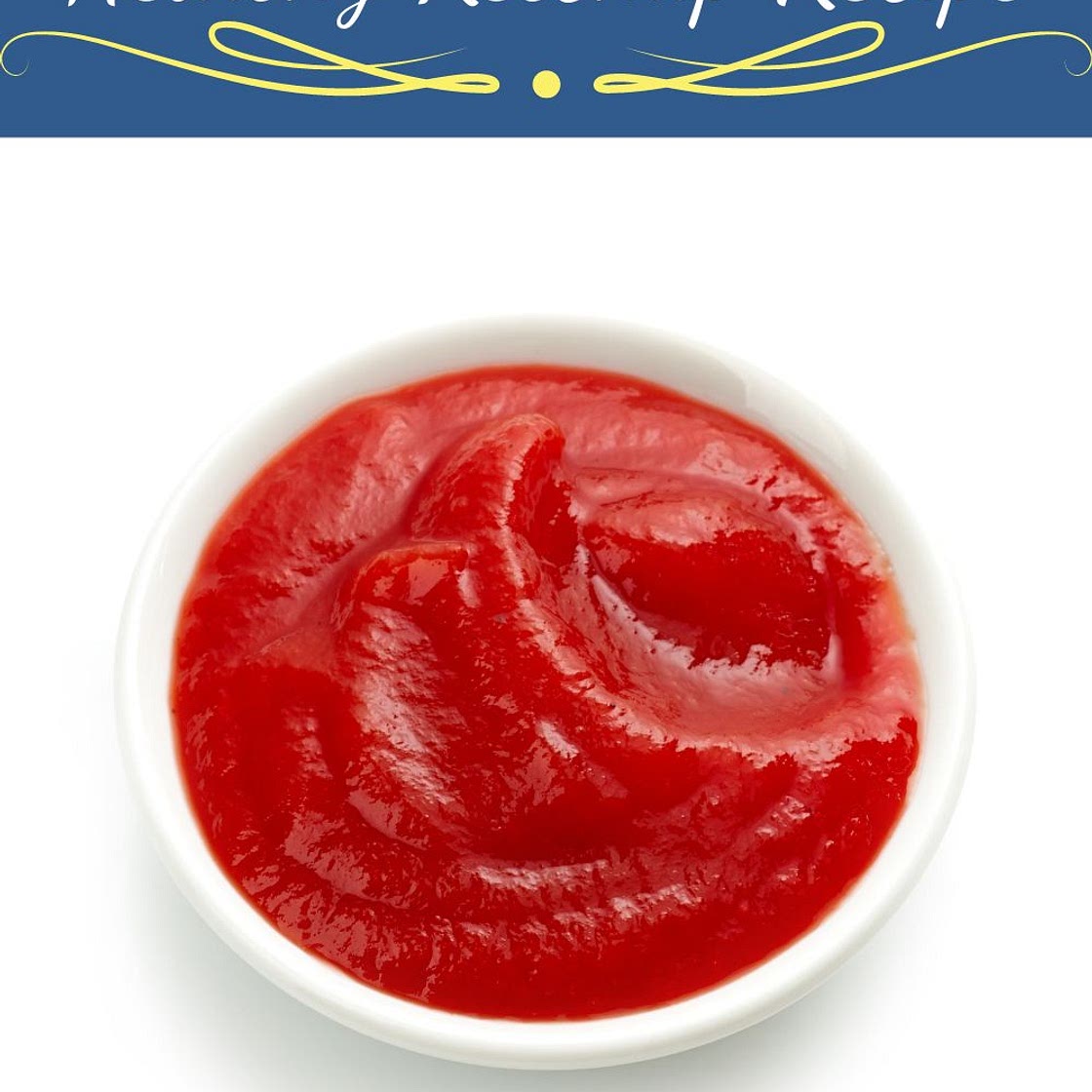 Easy Homemade Healthy Ketchup Recipe