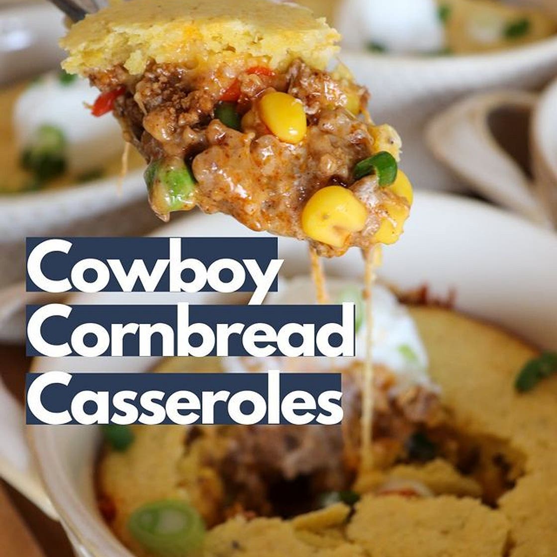 Stay Fit Mom Cowboy Cornbread Casseroles