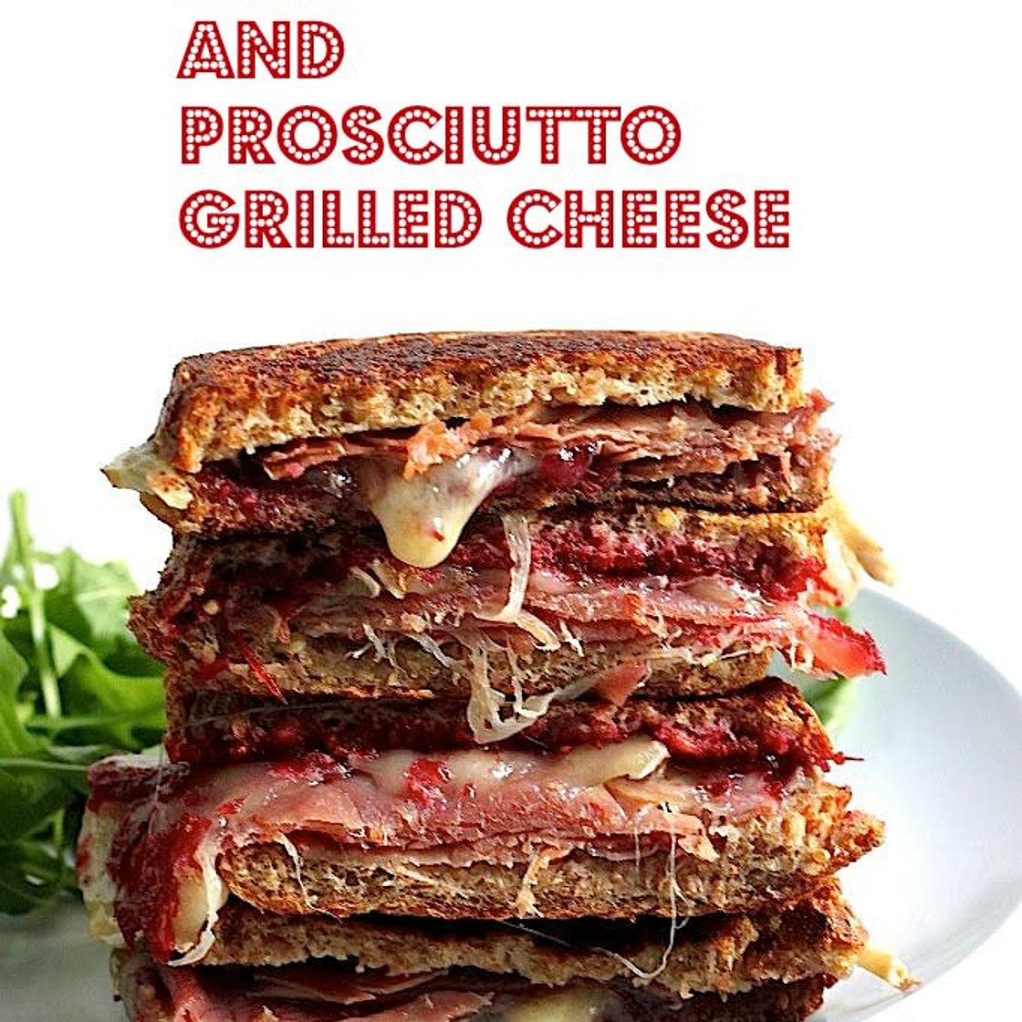 Cranberry, Brie, and Prosciutto Grilled Cheese