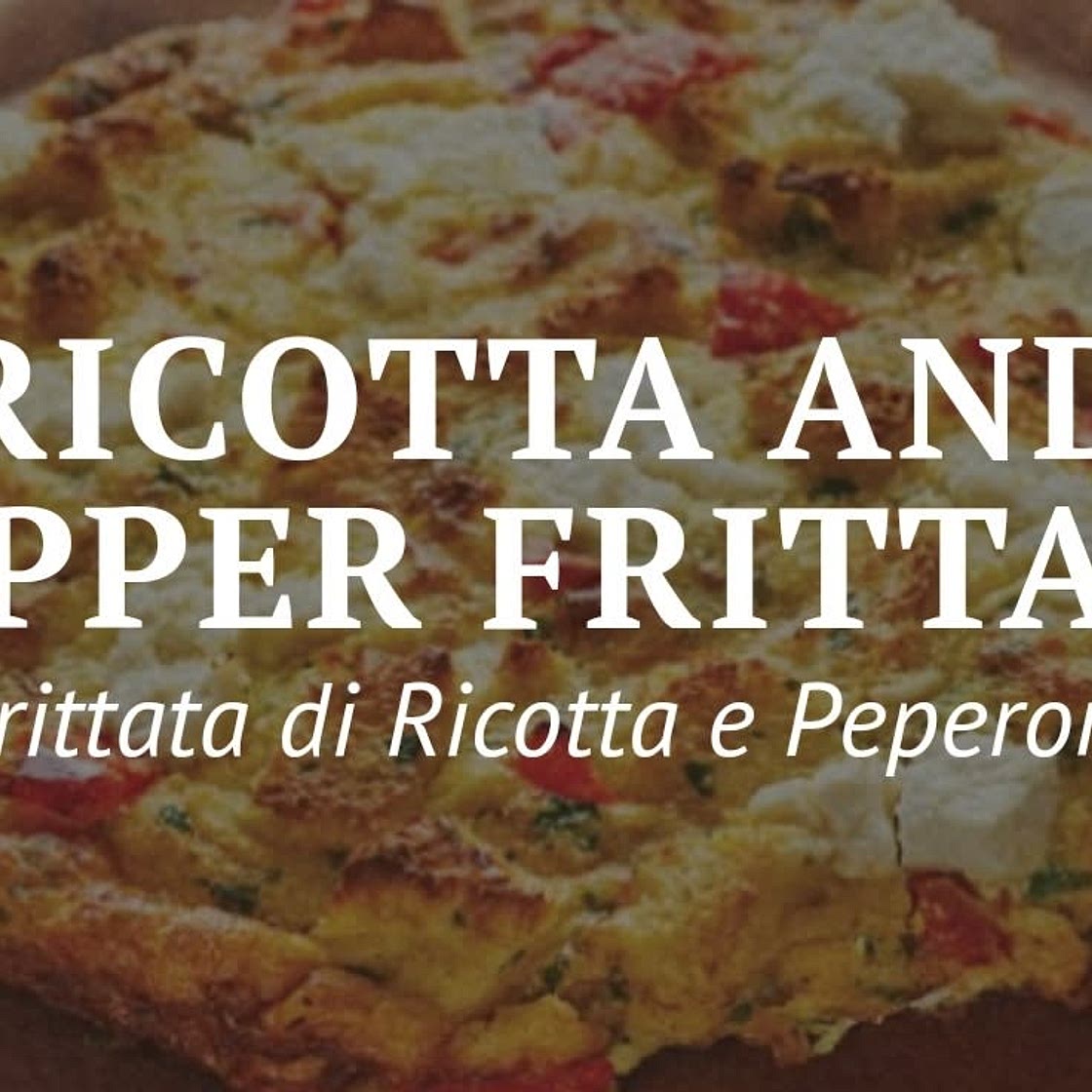 Ricotta and Pepper Frittata - Lidia
