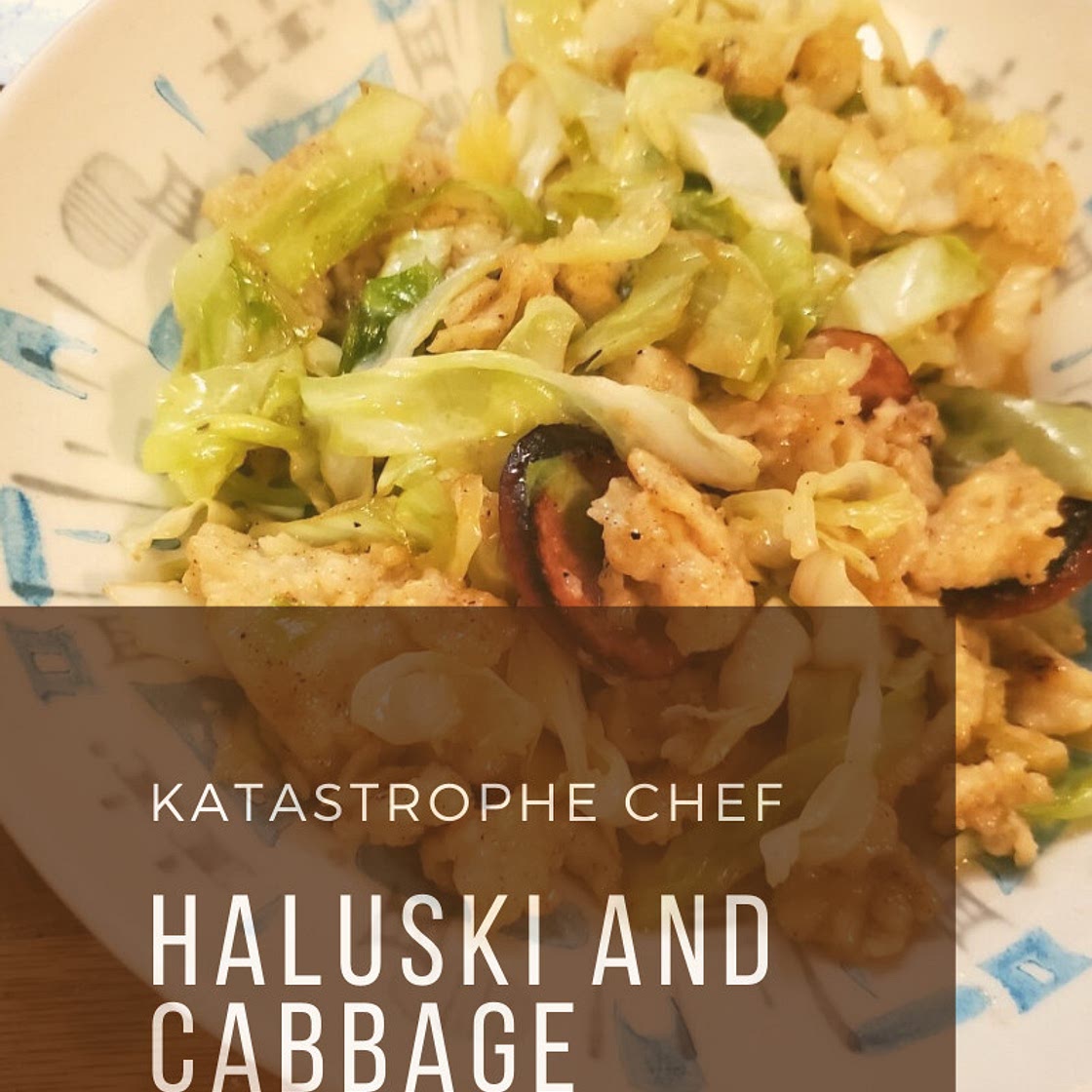 Haluski and Cabbage