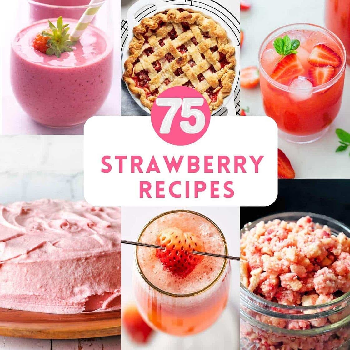 75 Delicious Strawberry Recipes