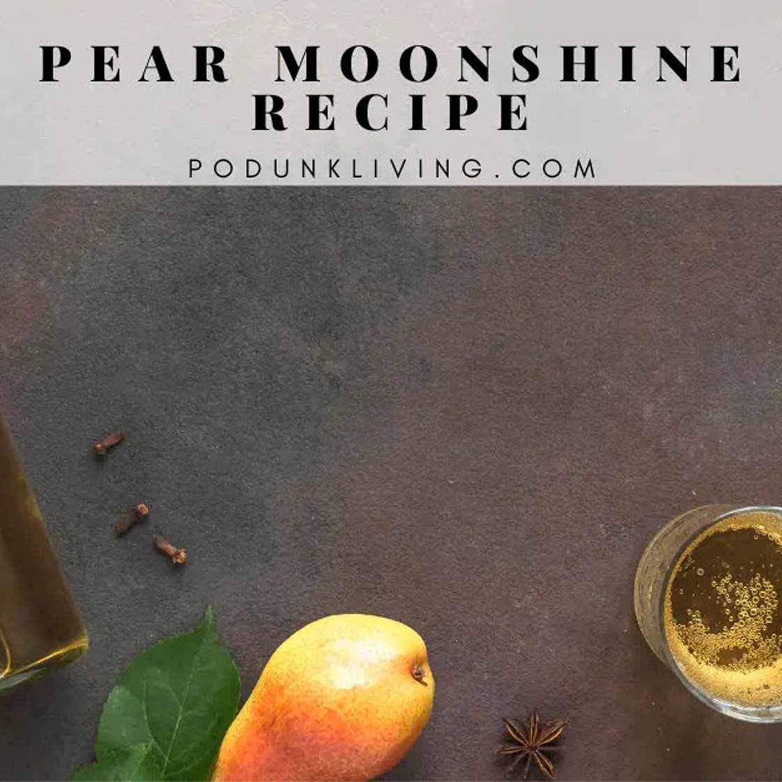 Pear Moonshine Recipe