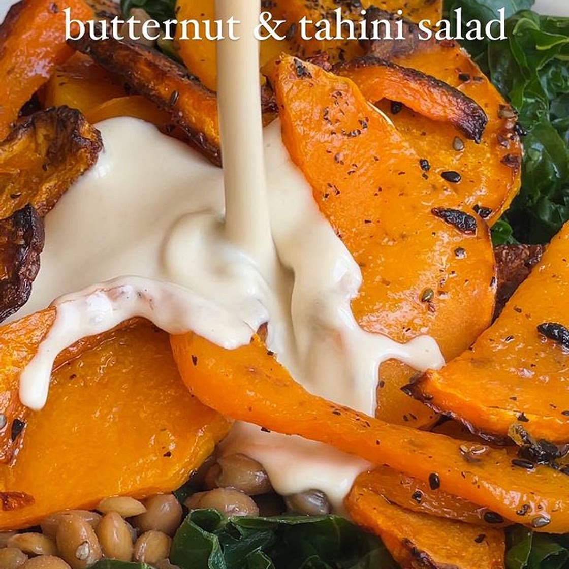 Roasted butternut squash and lentil salad with tahini lemon dressing