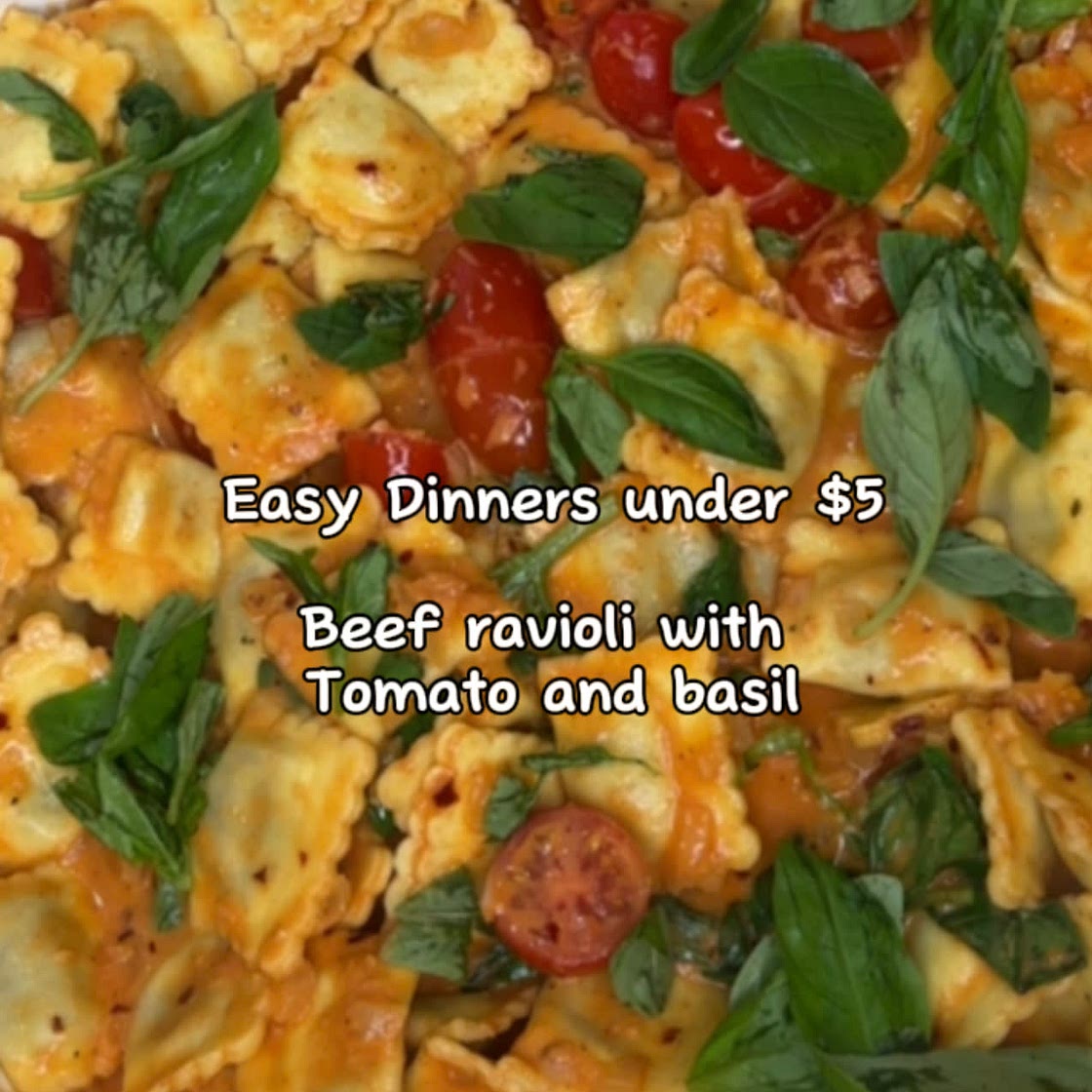 Easy Beef Ravioli with tomato and basil