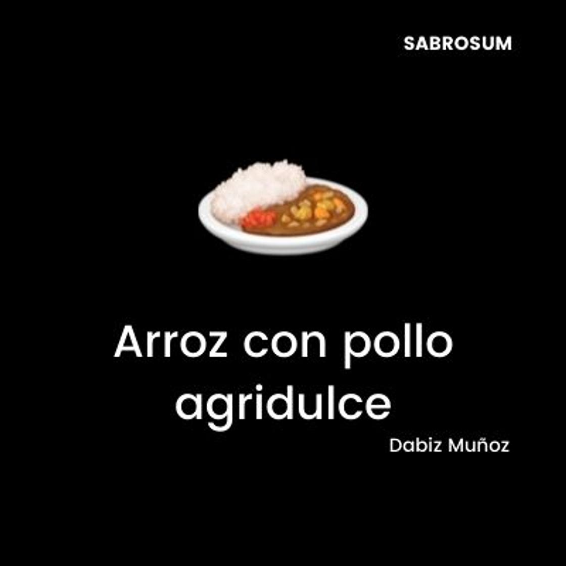Arroz frito con pollo agridulce de DABIZ MUÑOZ