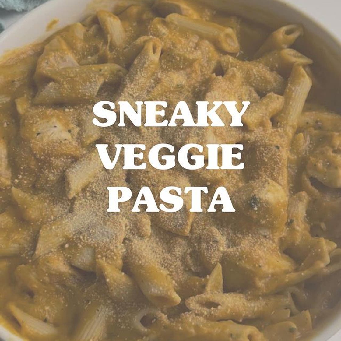 SNEAKY ROAST VEGGIE PASTA