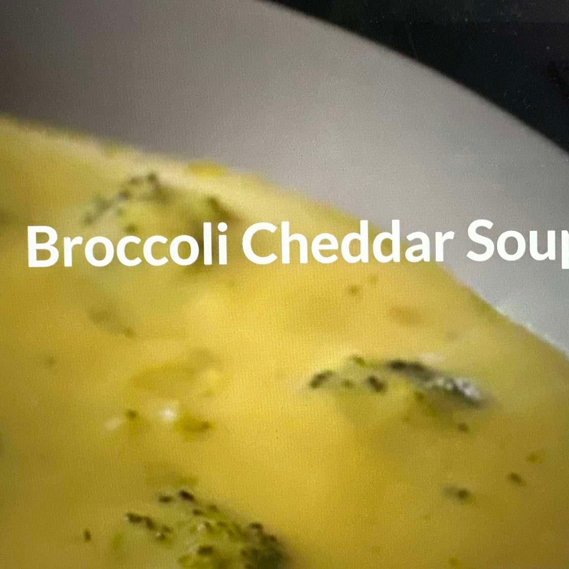 Broccoli Cheddar Soup