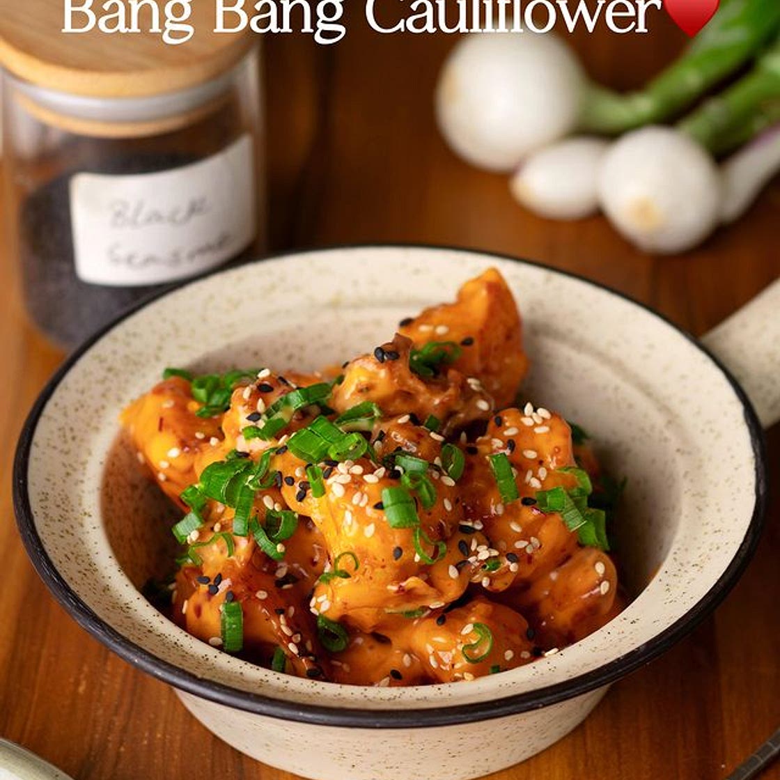 Bang Bang Cauliflower