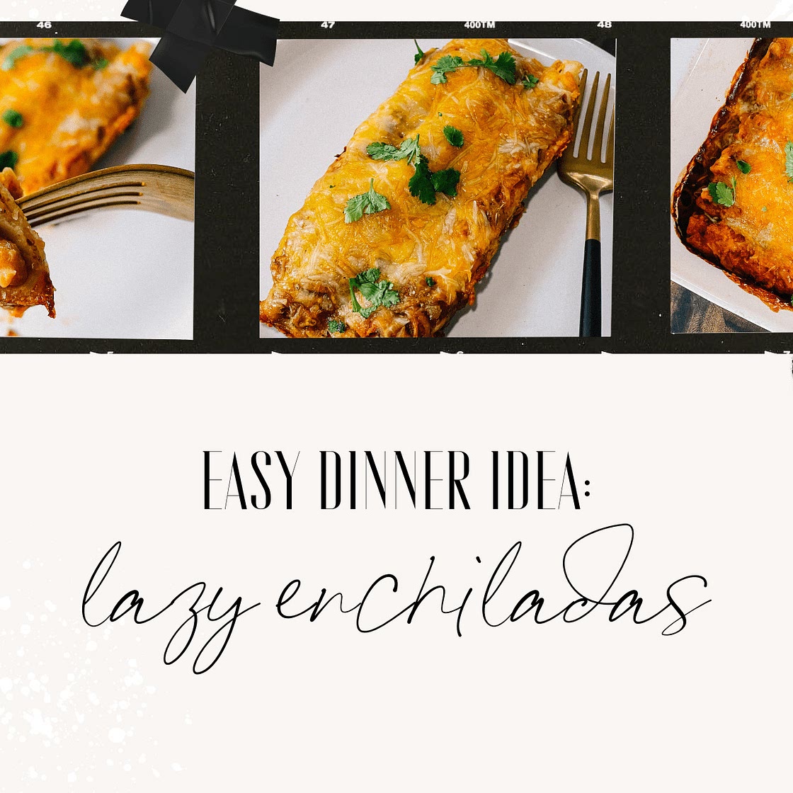 THE EASIEST LAST MINUTE lazy enchiladas