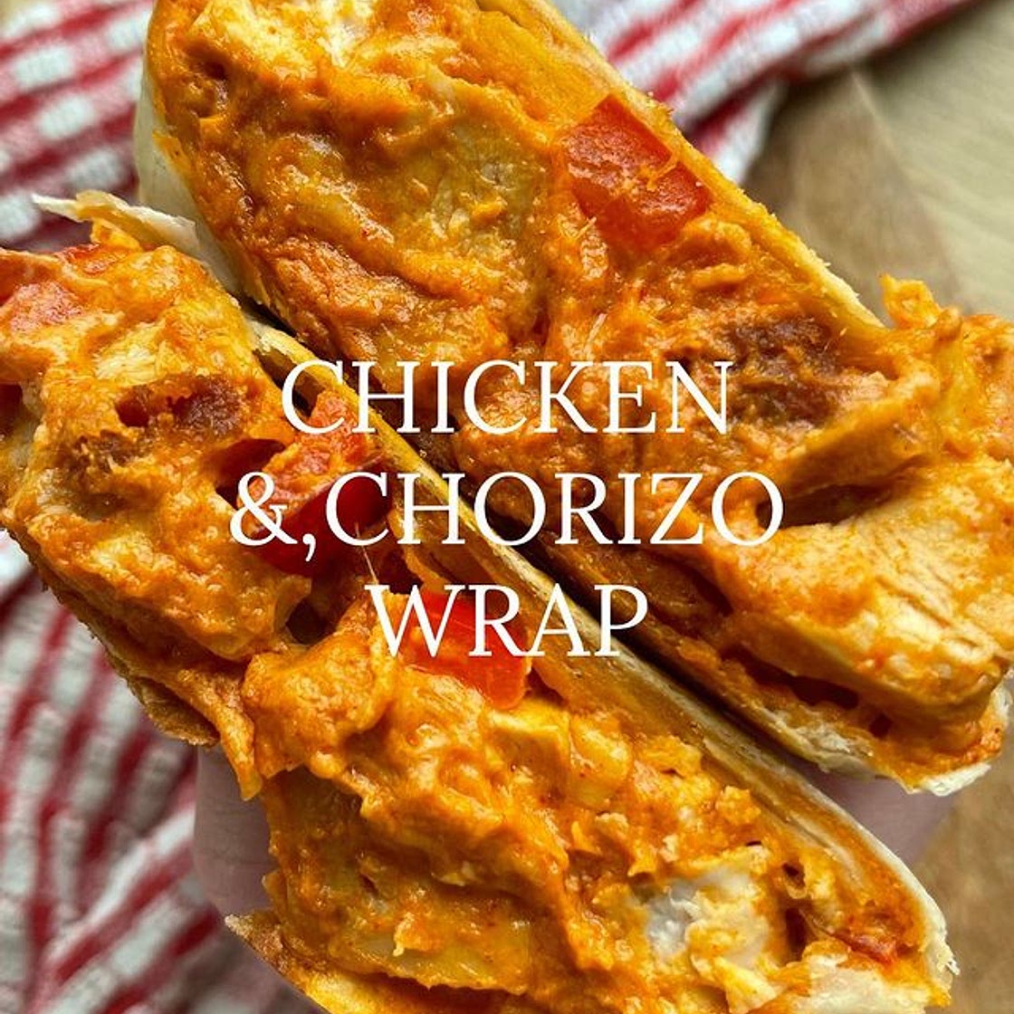 Chicken & Chorizo Wrap