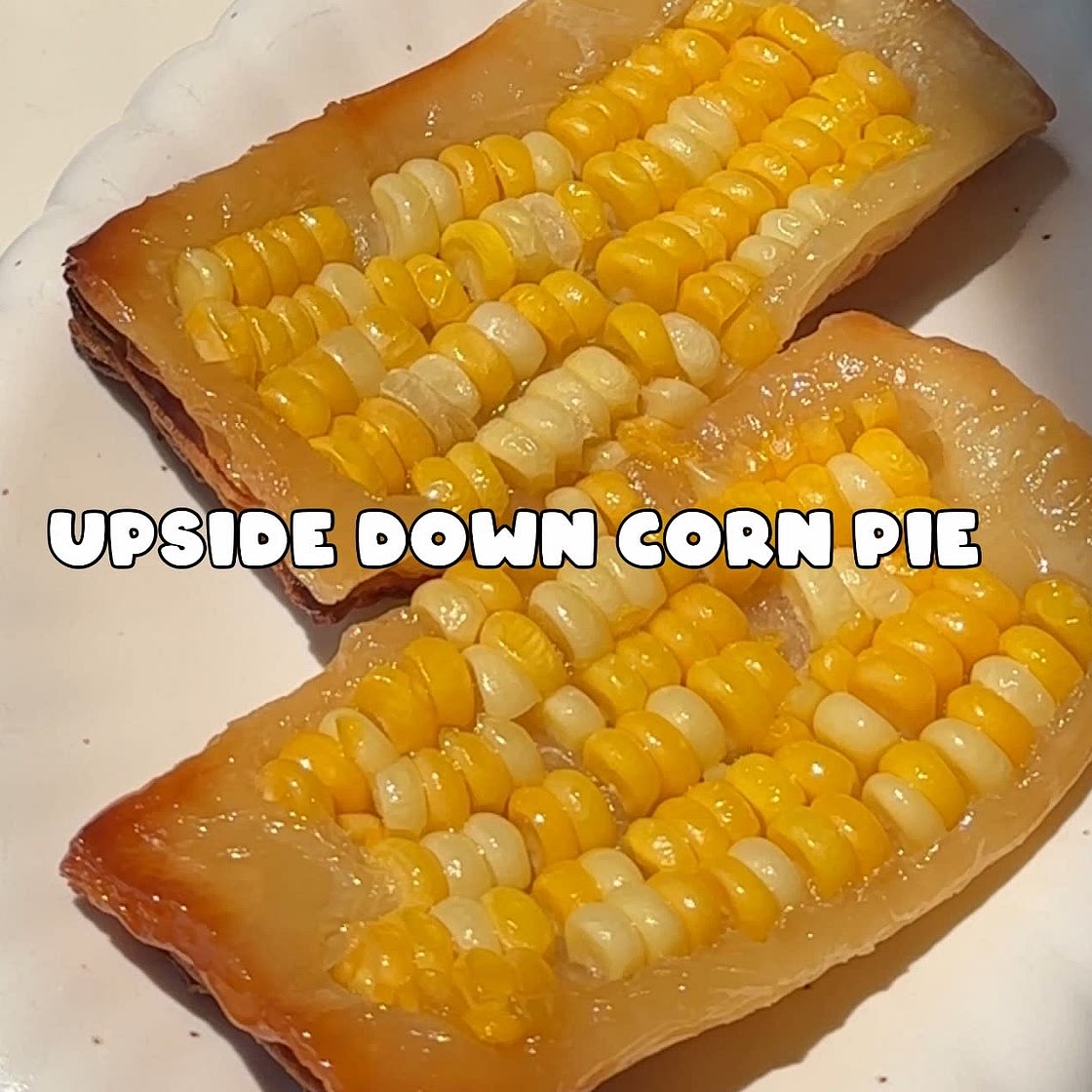 Upside down corn pie
