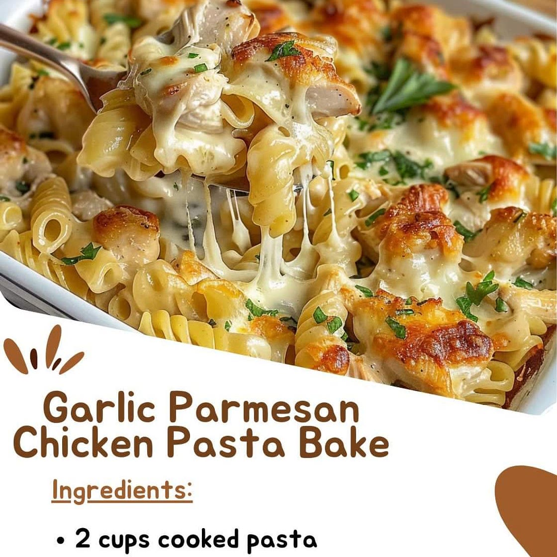 Garlic Parmesan Chicken Pasta Bake