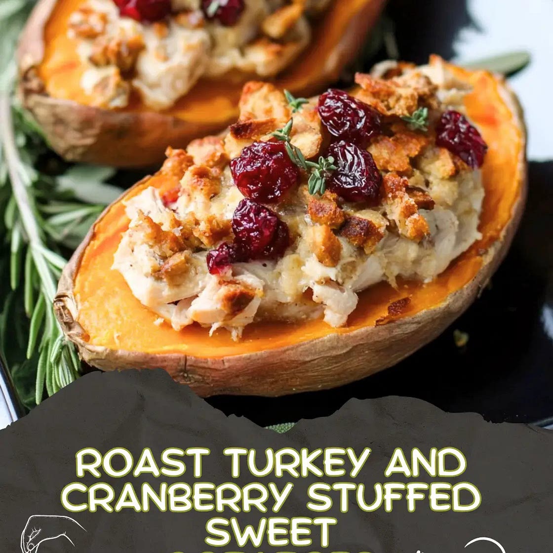 Roast Turkey and Cranberry Stuffed Sweet Potatoes