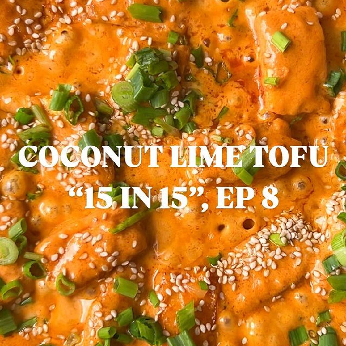 COCONUT LIME TOFU! For Episode 8 of “15 in 15”, where I’m sharin