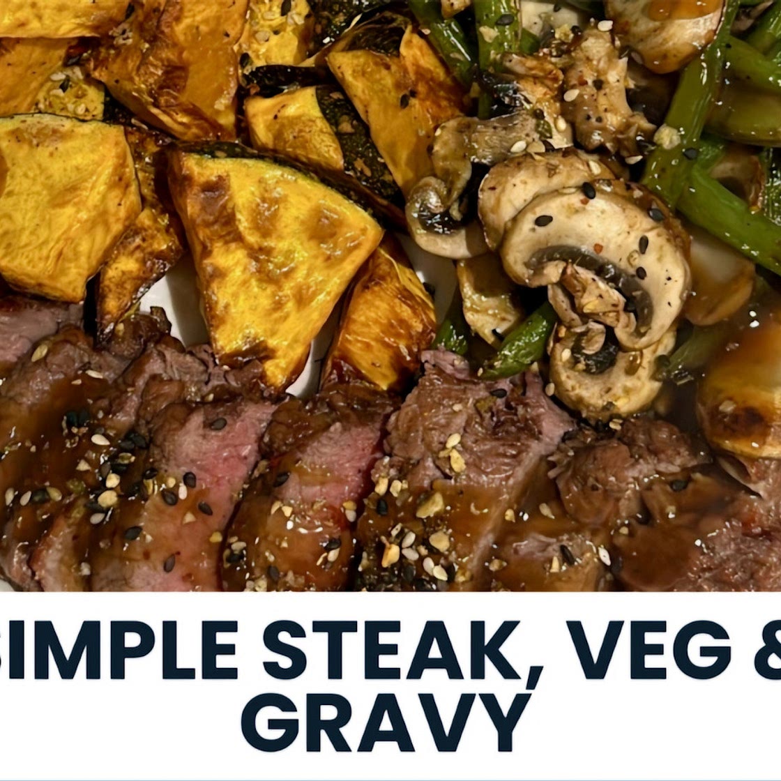 Simple steak, vegies and gravy 402 high fibre and protein *