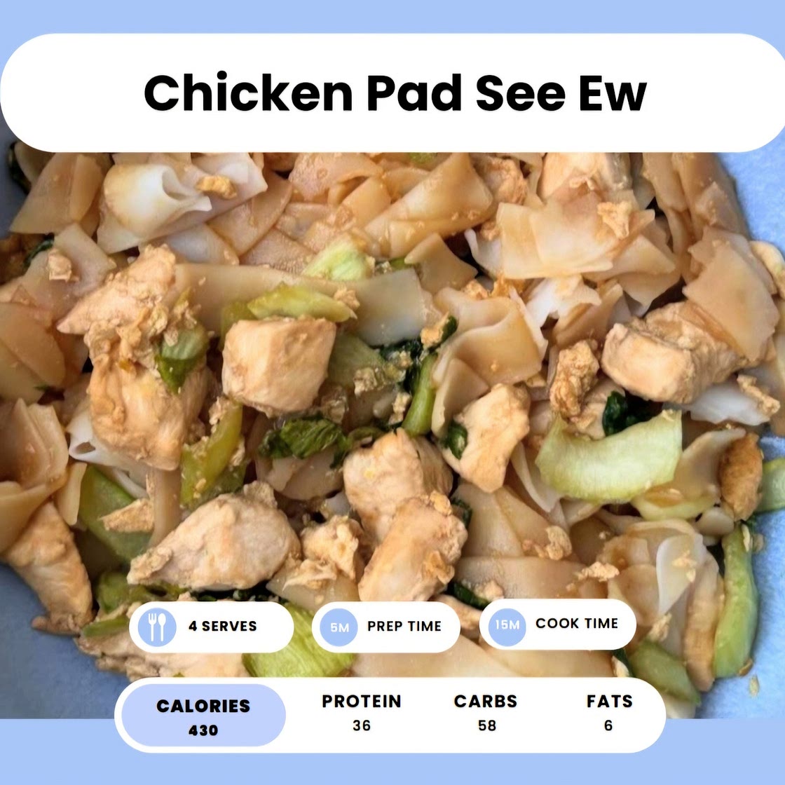 Chicken Pad See ew 434cal high protein  *