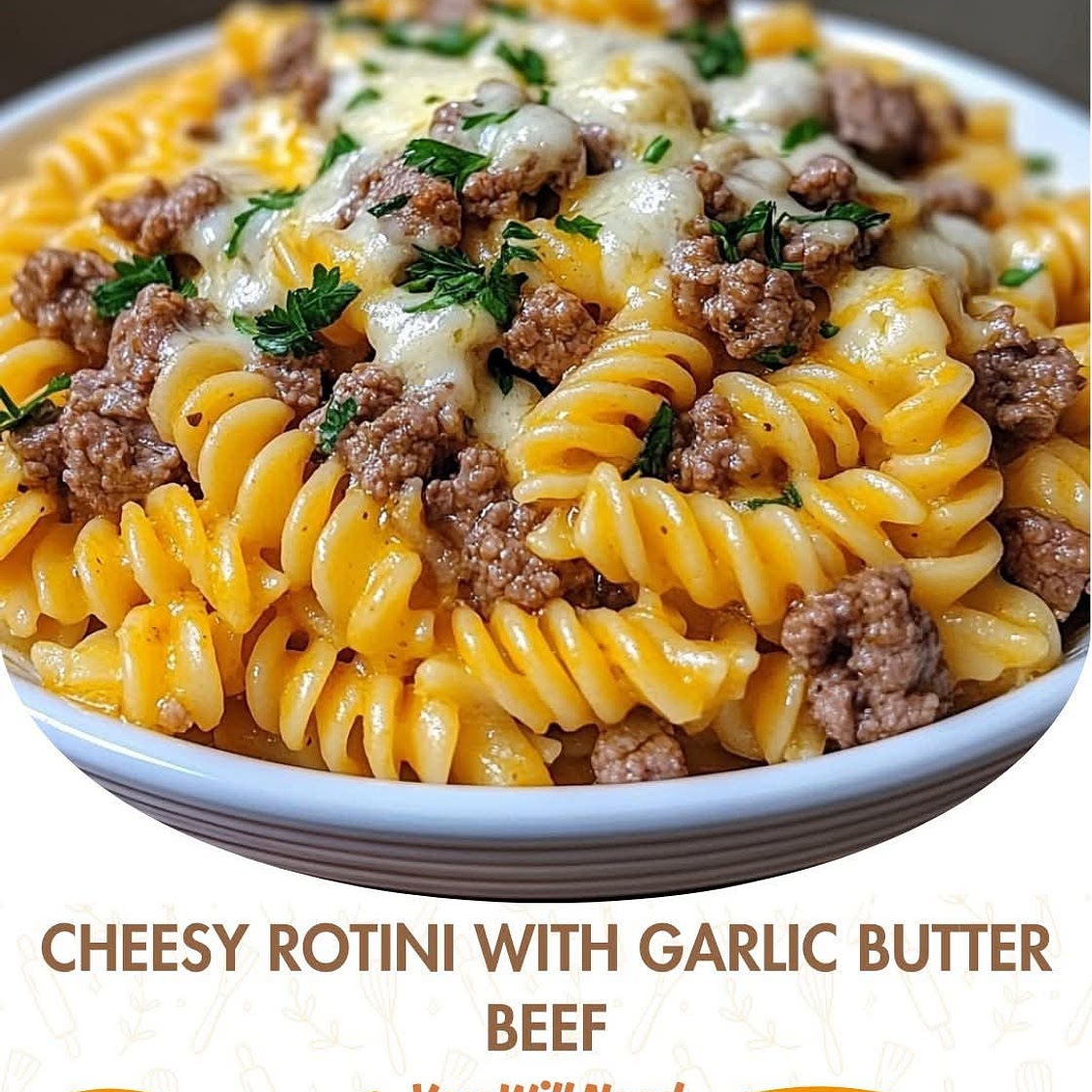 Cheesy Rotini with Garlic Butter Beef
