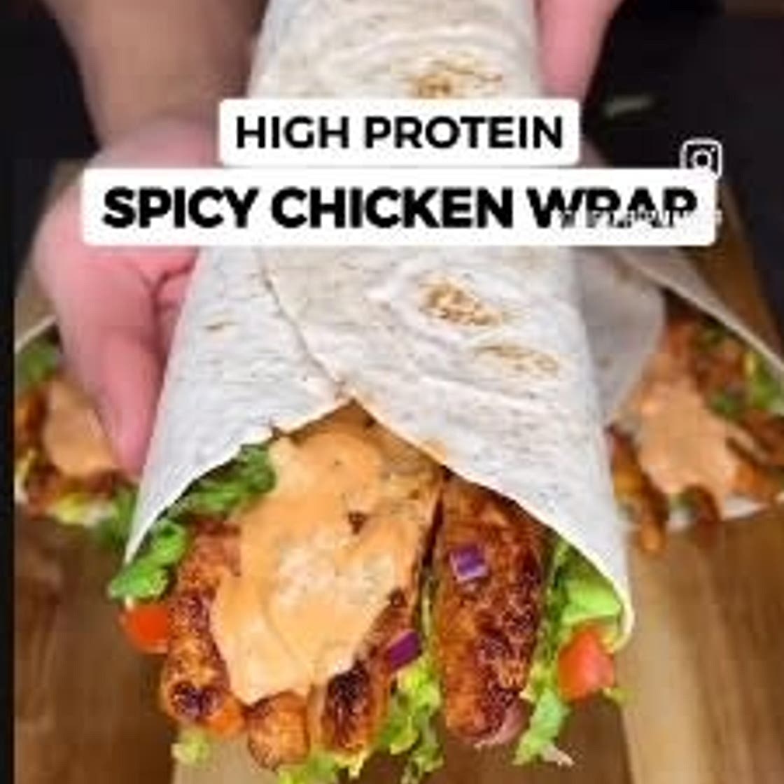 High Protein Spicy Chicken Wrap