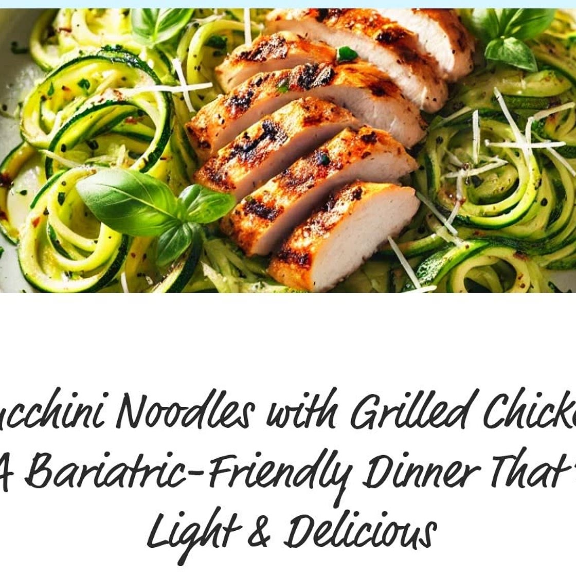 Zucchini Noodles with Grilled Chicken