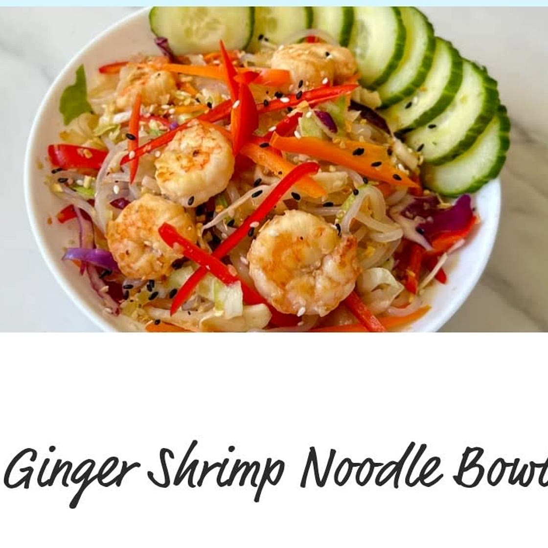 Ginger Shrimp Noodle Bowl